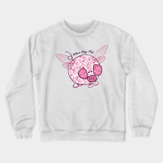 When Pigs Fly Crewneck Sweatshirt by AmandaDilworth